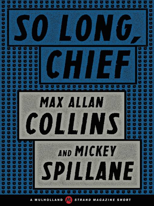 Title details for So Long, Chief by Mickey Spillane - Wait list